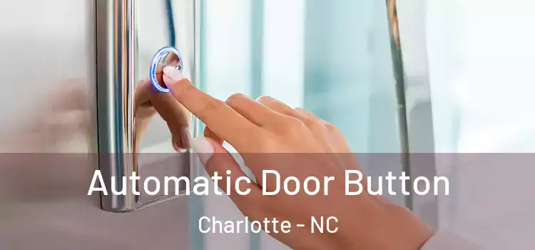 Automatic Door Button Charlotte - NC