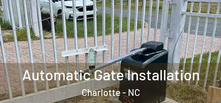 Automatic Gate Installation Charlotte - NC