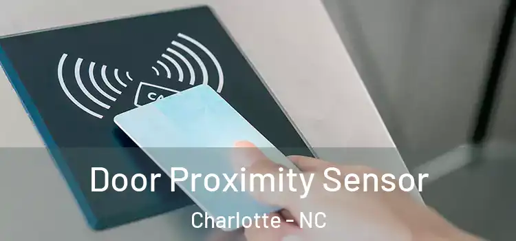 Door Proximity Sensor Charlotte - NC